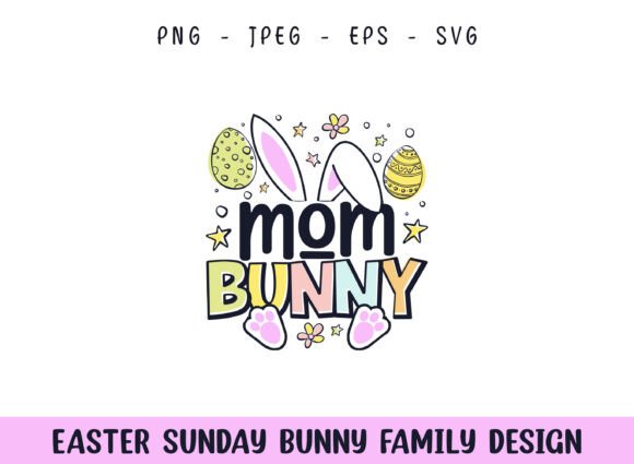 Easter Sunday Mom Cute Bunny SVG Design