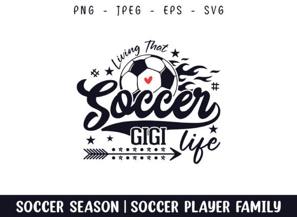 Living That Soccer Gigi Life Soccer SVG