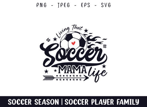 Living That Soccer Mama Life Soccer SVG