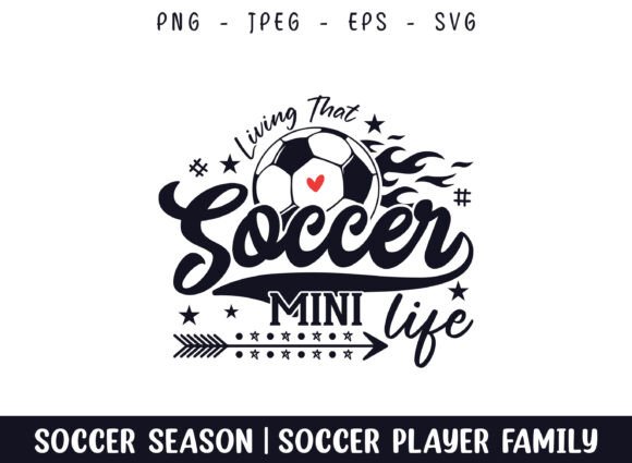 Living That Soccer Mini Life Soccer SVG