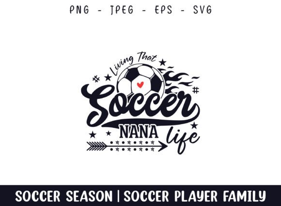 Living That Soccer Nana Life Soccer SVG