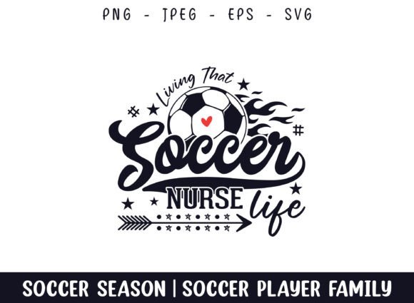 Living That Soccer Nurse Life Soccer SVG
