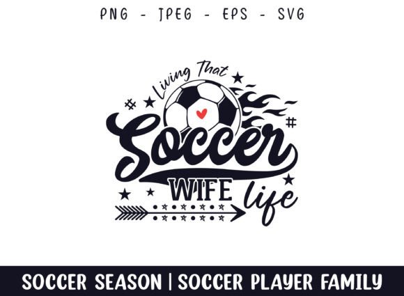 Living That Soccer Wife Life Soccer SVG