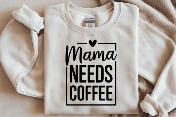 Mama Needs Coffee SVG PNG, Funny Mom Svg