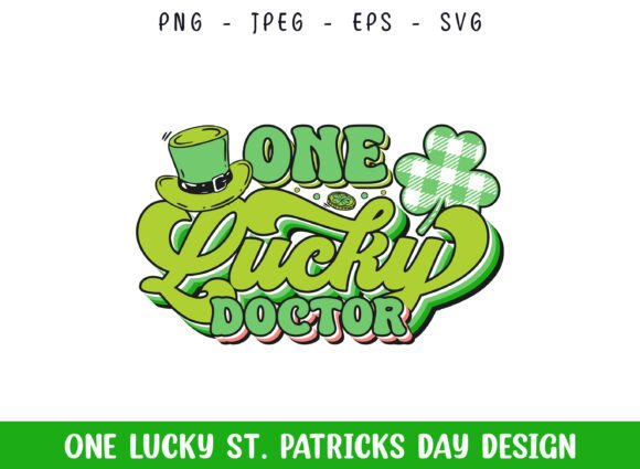 One Lucky Doctor St Patricks Day Design