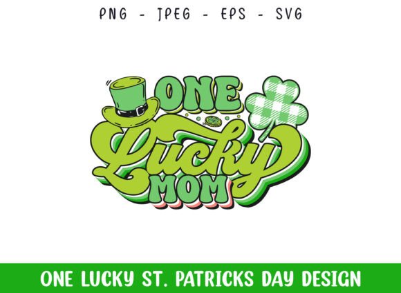 One Lucky Mom St Patrick's Day Design